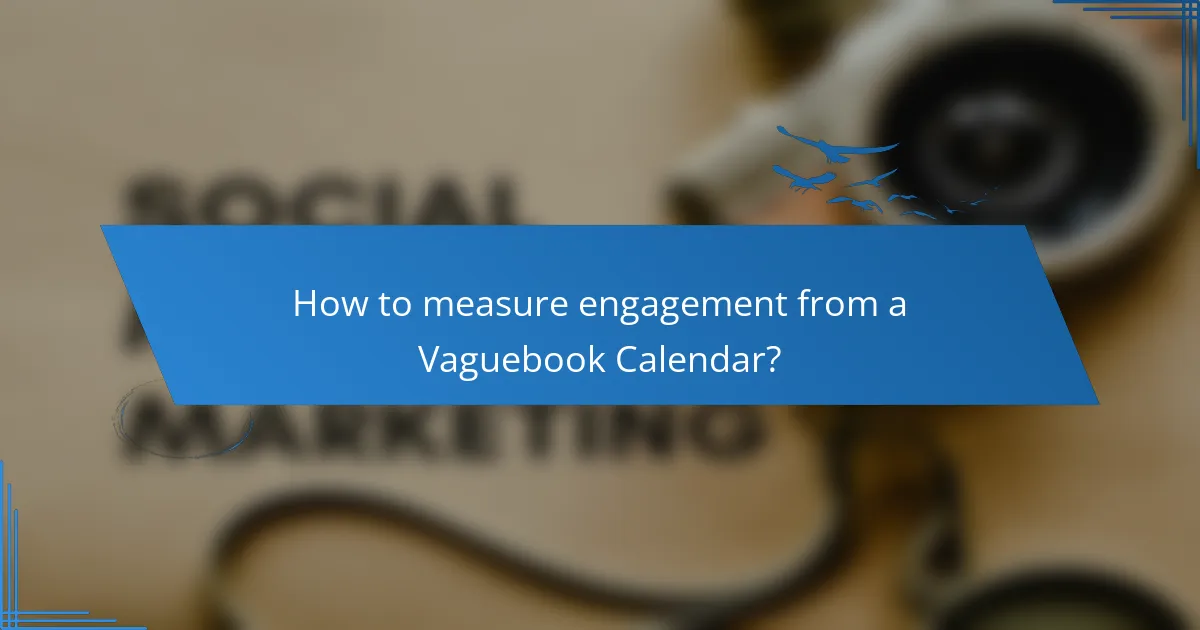 How to measure engagement from a Vaguebook Calendar?