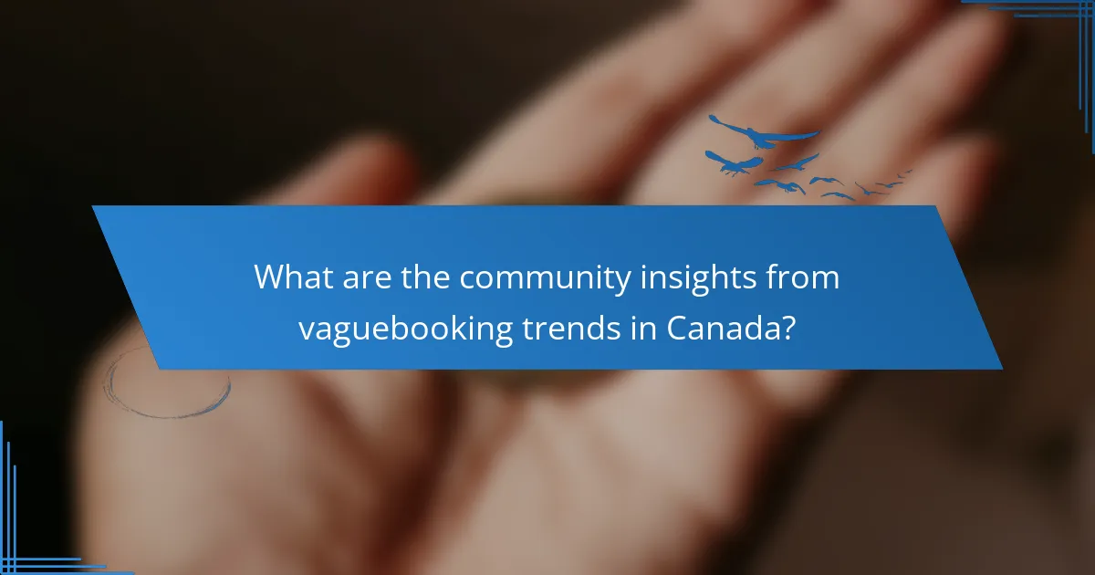 What are the community insights from vaguebooking trends in Canada?